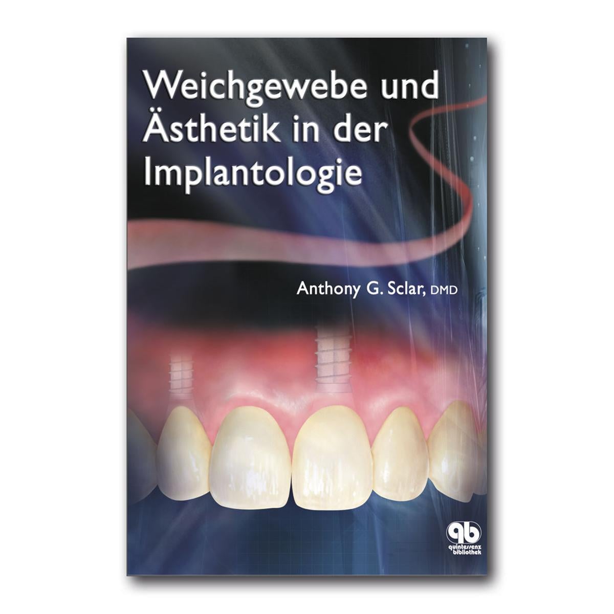 Weichgewebe und Ästhetik in der Implantologie - Buch